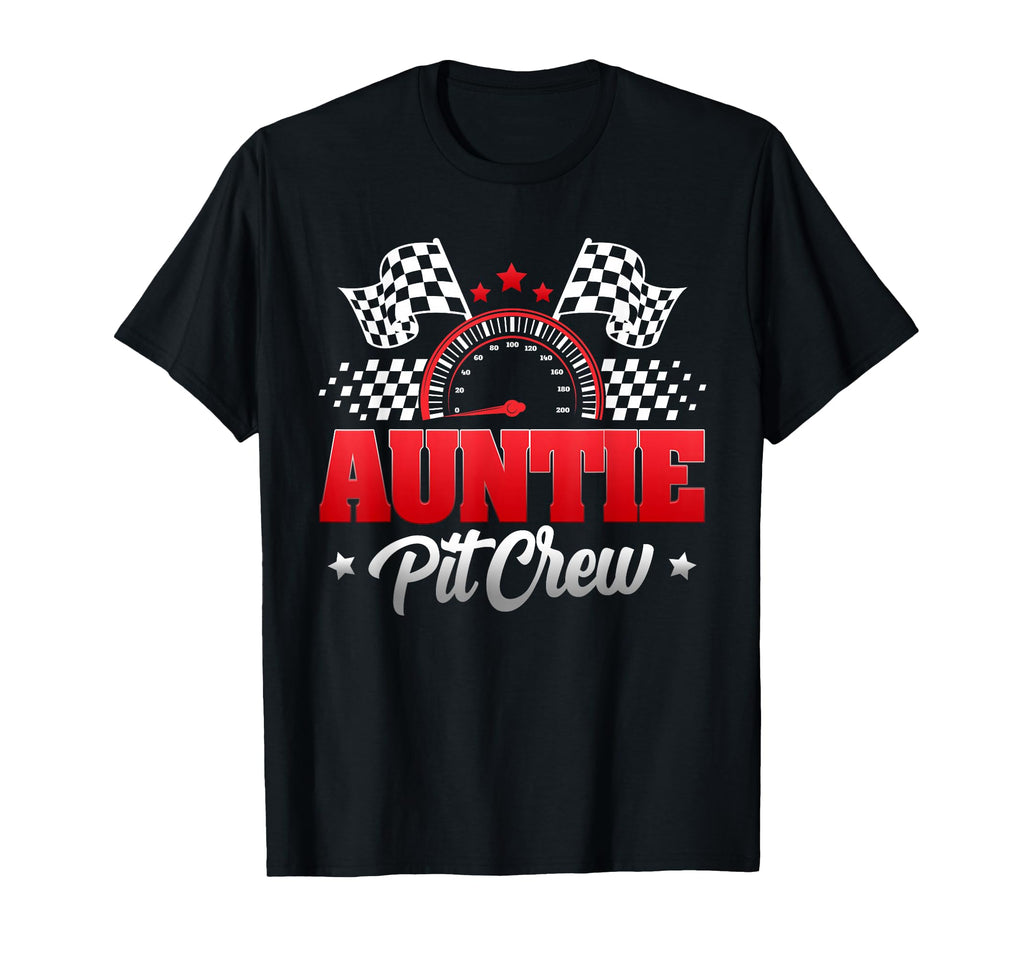 Auntie Pit Crew Race Car Birthday T-Shirt - Novelty Apparel Men Women - T-Shirt, Sweatshirt, Hoodie