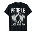 Funny Introvert Bigfoot People Not T-Shirt - Minimalist Print Men Women - T-Shirt, Sweatshirt, Hoodie