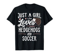 Just Who Loves Hedgehogs And Soccer T-Shirt - Casual Everyday Wear Unisex - T-Shirt, Sweatshirt, Hoodie