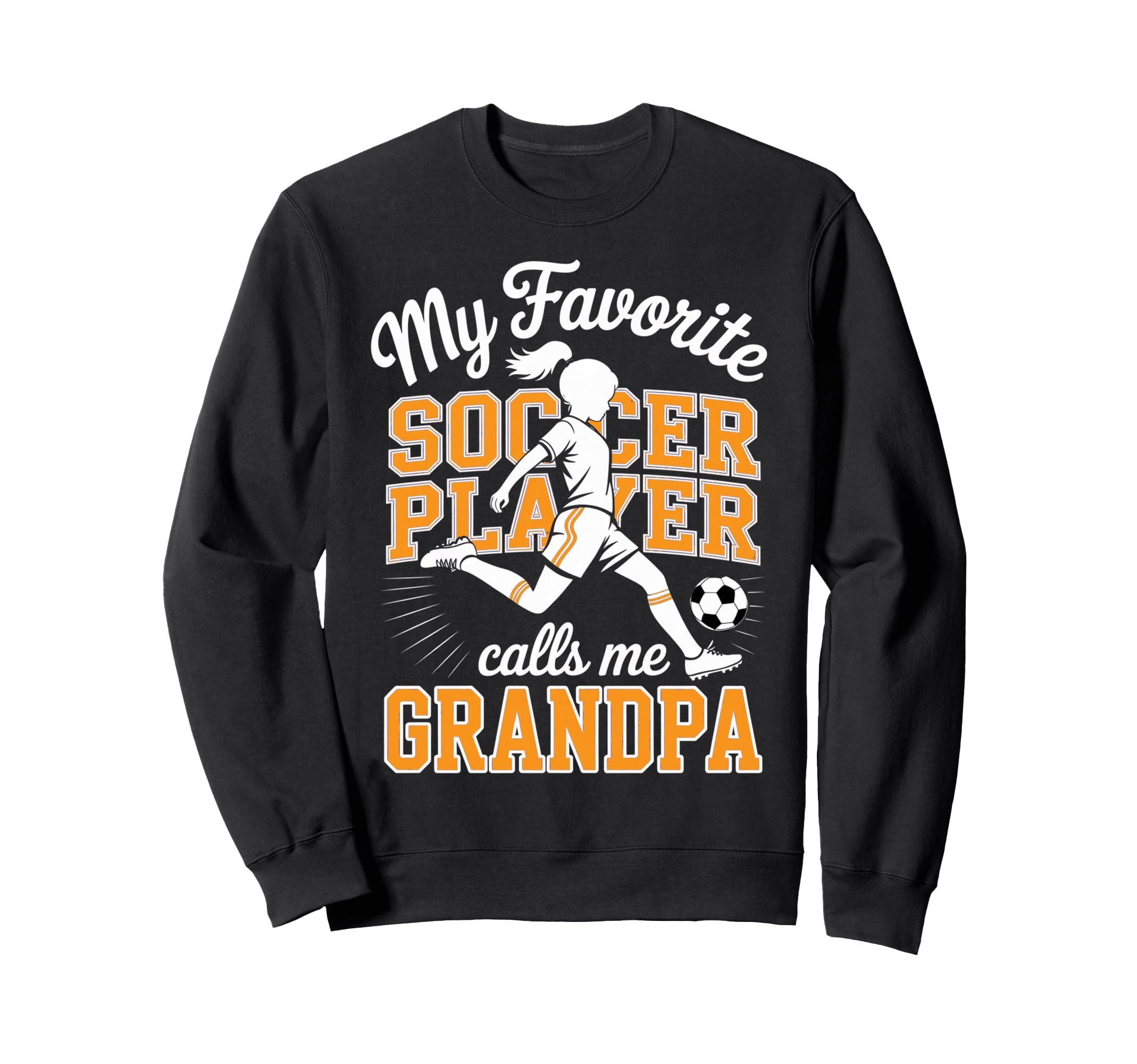 Soccer Favorite Soccer Player Sweatshirt - Streetwear Style Men Women - T-Shirt, Sweatshirt, Hoodie