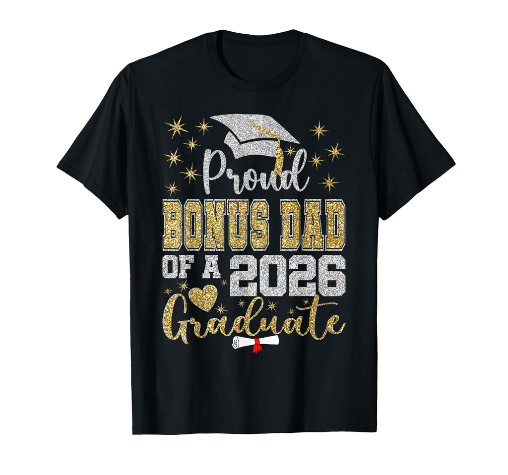 Super Proud Bonus Dad 2026 T-Shirt - Casual Everyday Wear Men Women - T-Shirt, Sweatshirt, Hoodie