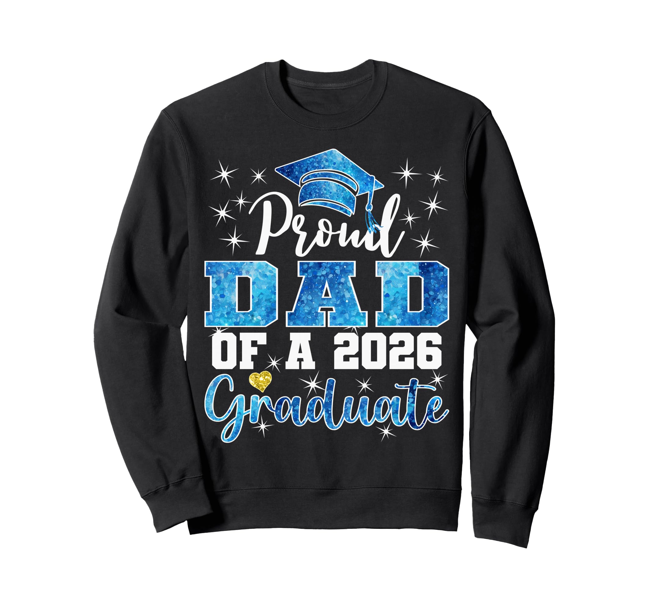 Super Proud Dad 2026 Graduate Senior Sweatshirt - Novelty Apparel Unisex - T-Shirt, Sweatshirt, Hoodie