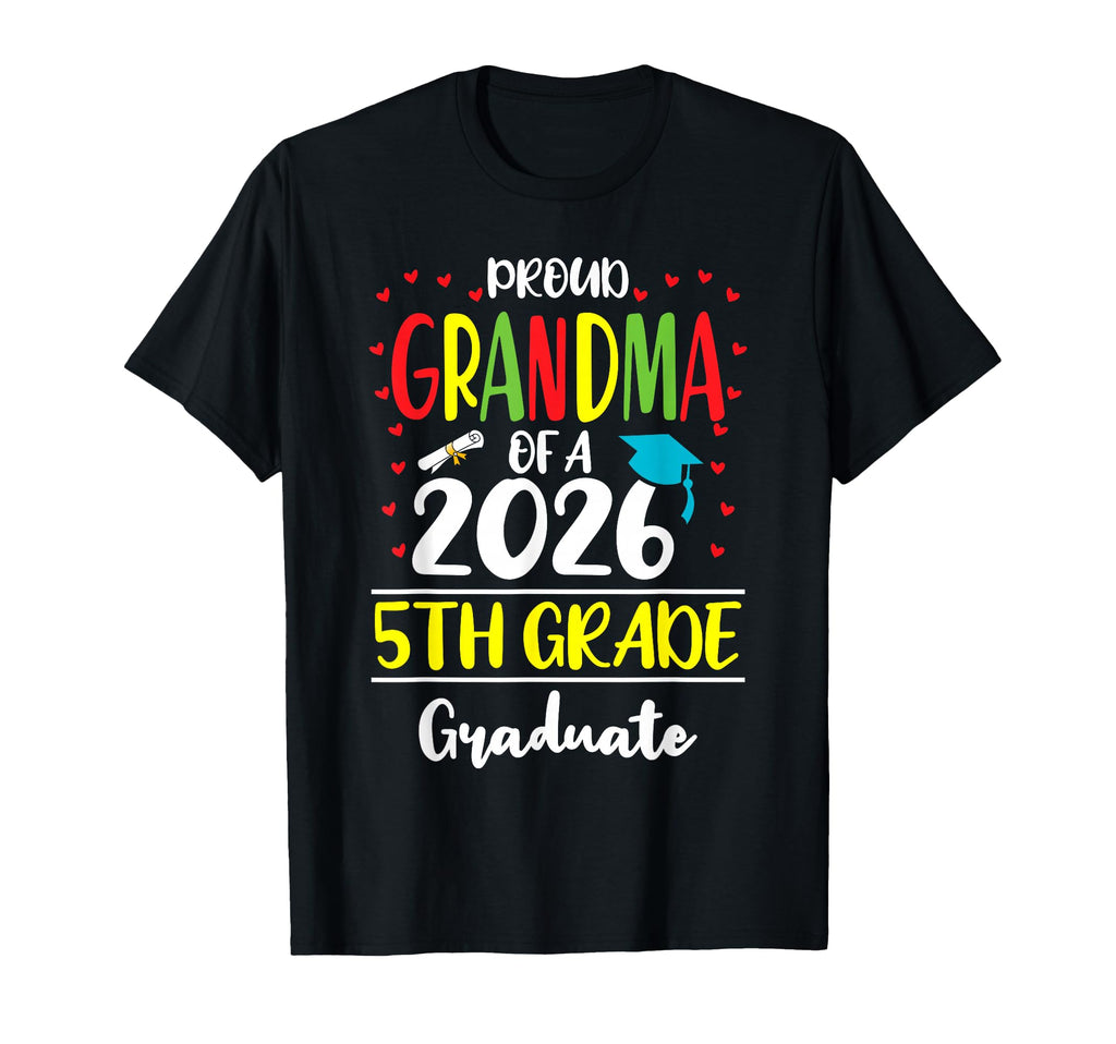 Funny Proud Grandma Class 2026 5Th T-Shirt - Trendy Graphic Men Women - T-Shirt, Sweatshirt, Hoodie