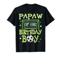 Papaw Birthday Soccer Family Matching T-Shirt - Trendy Graphic Men Women - T-Shirt, Sweatshirt, Hoodie
