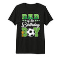 Soccer Dad Birthday Party Soccer T-Shirt - Fun Novelty Design Men Women - T-Shirt, Sweatshirt, Hoodie
