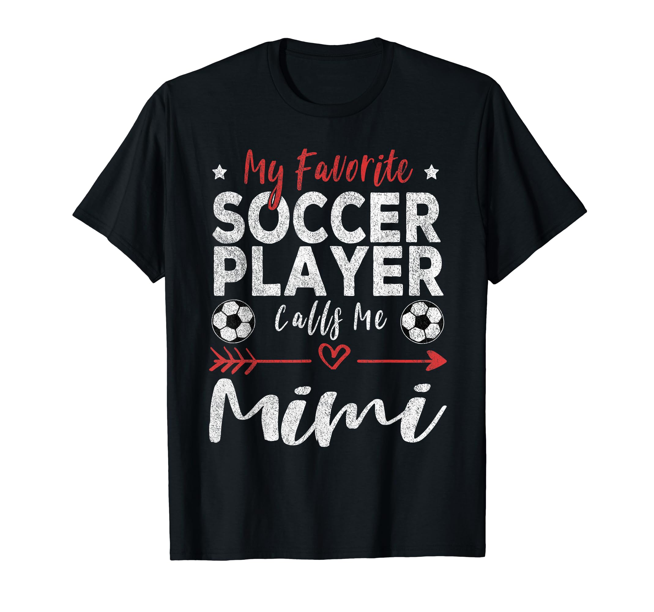 My Favorite Soccer Player Calls Me Mimi T-Shirt - Novelty Apparel Unisex - T-Shirt, Sweatshirt, Hoodie
