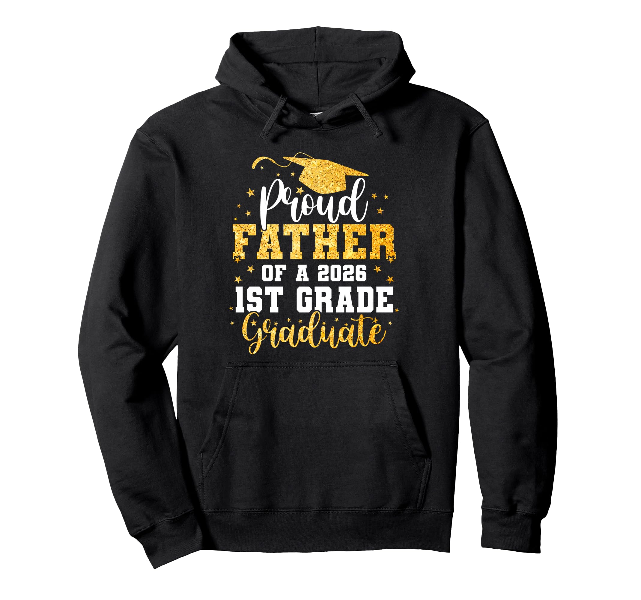 Proud Father Class 2026 1St Grade Graduate Hoodie - Trendy Graphic Unisex - T-Shirt, Sweatshirt, Hoodie