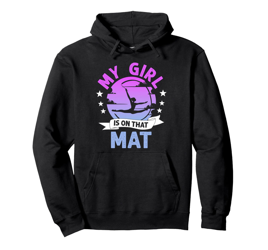 Gymnast My Is That Mat Gymnastics Dad Hoodie - Streetwear Style for Adults - T-Shirt, Sweatshirt, Hoodie