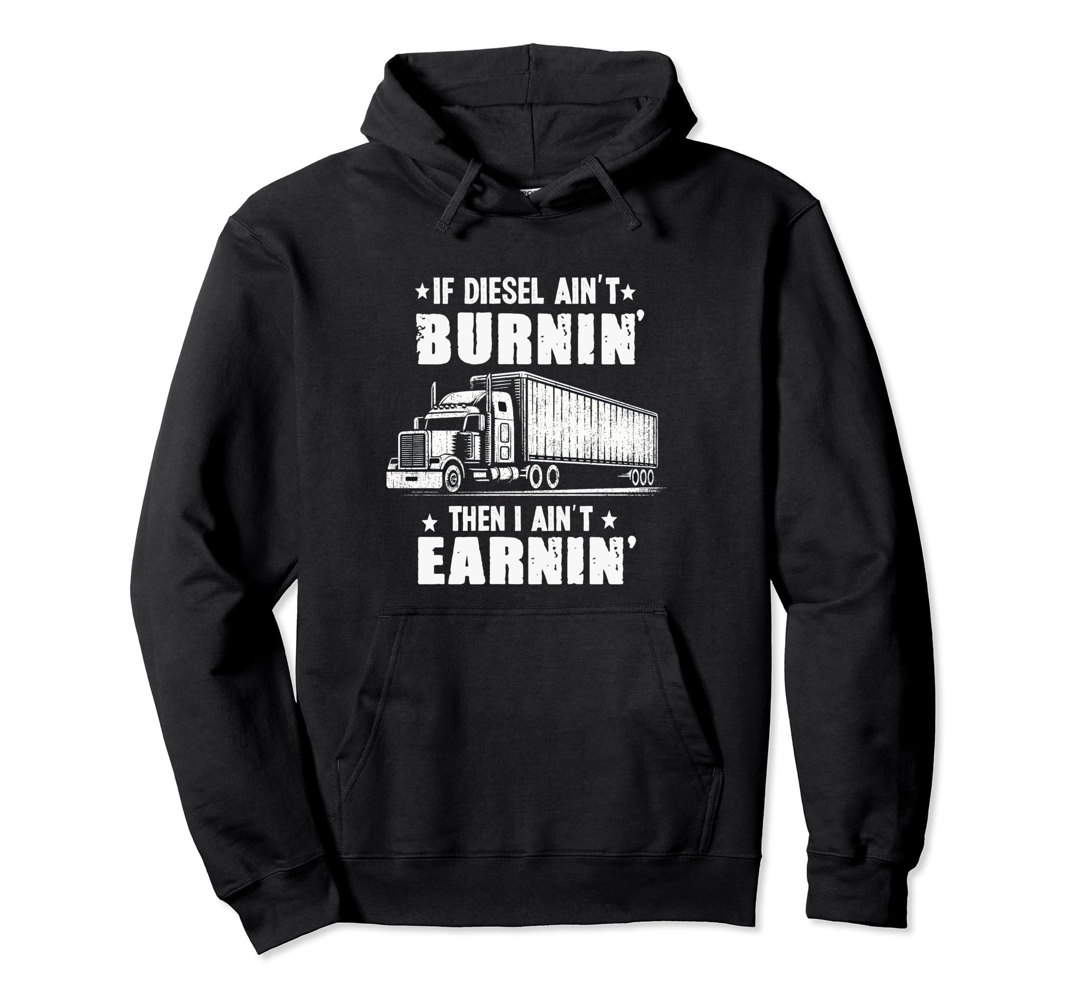 Funny Trucker Truck Driver Trucking Hoodie - Streetwear Style for Adults - T-Shirt, Sweatshirt, Hoodie