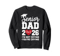 Dad Senior 2026 Proud Dad Class 2026 Sweatshirt - Aesthetic Graphic Unisex - T-Shirt, Sweatshirt, Hoodie