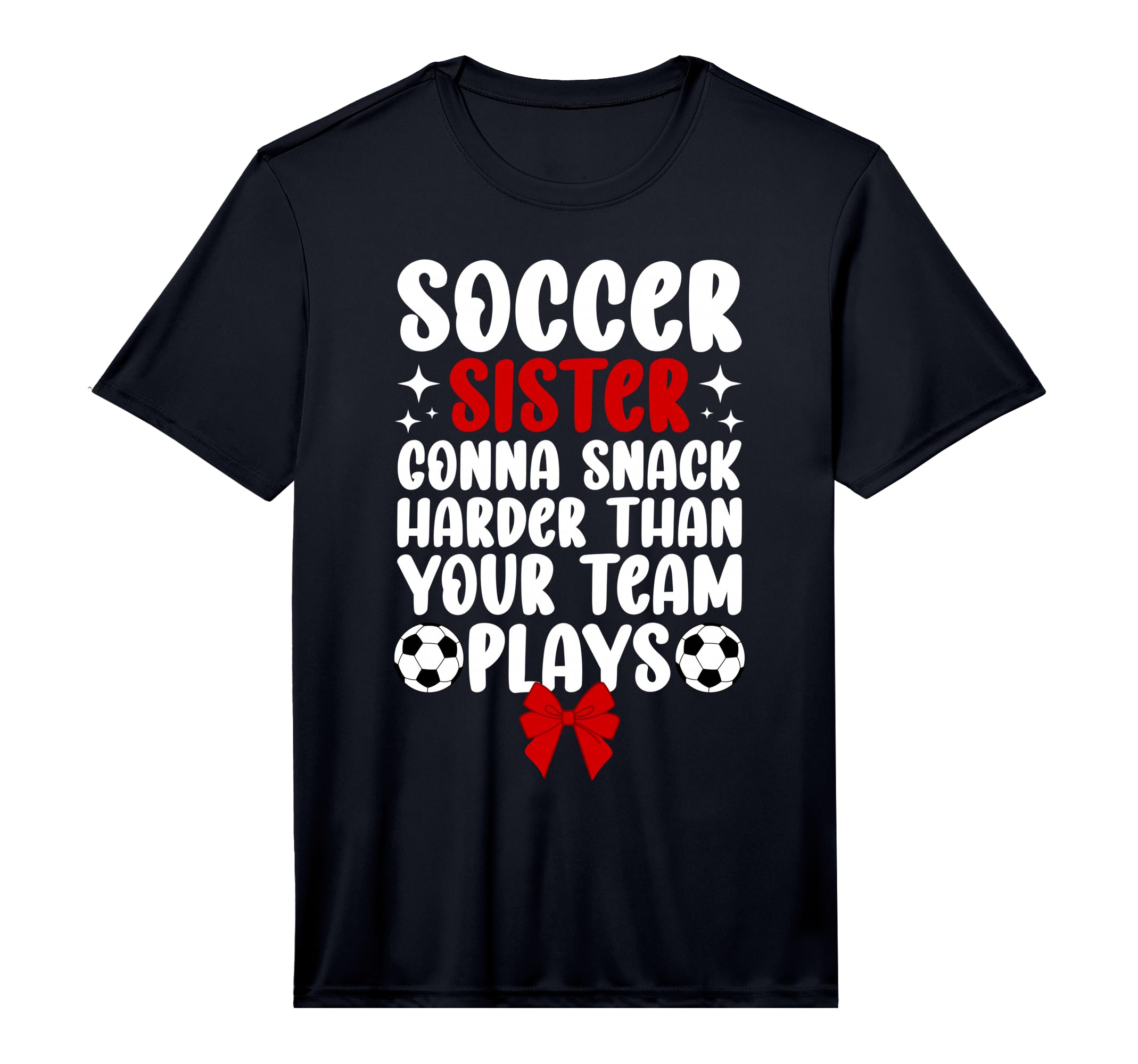 Funny Soccer Sister Soccer Player Soccer T-Shirt - Novelty Apparel Unisex - T-Shirt, Sweatshirt, Hoodie