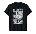 My Favorite Baseball Player Calls Me Dad T-Shirt - Minimalist Print Unisex - T-Shirt, Sweatshirt, Hoodie
