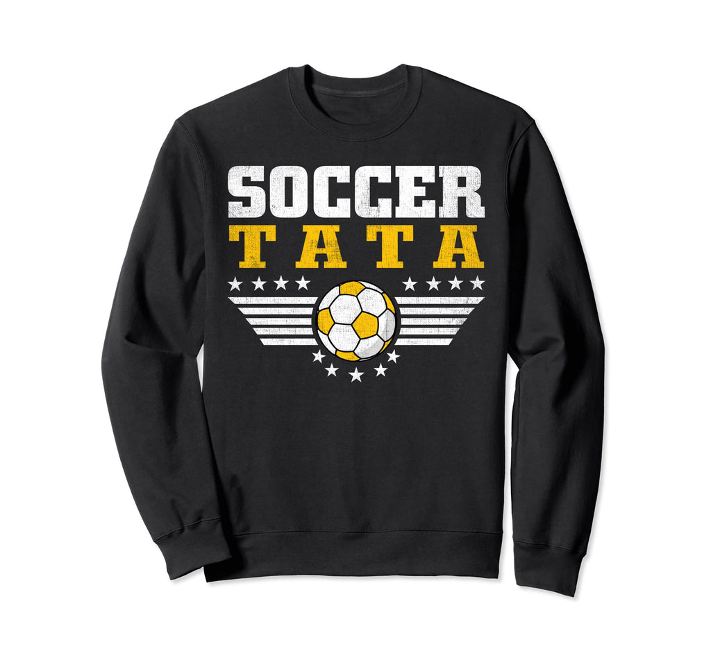 Soccer Tata Soccer Player Funny Sweatshirt - Custom Art Print for Adults - T-Shirt, Sweatshirt, Hoodie