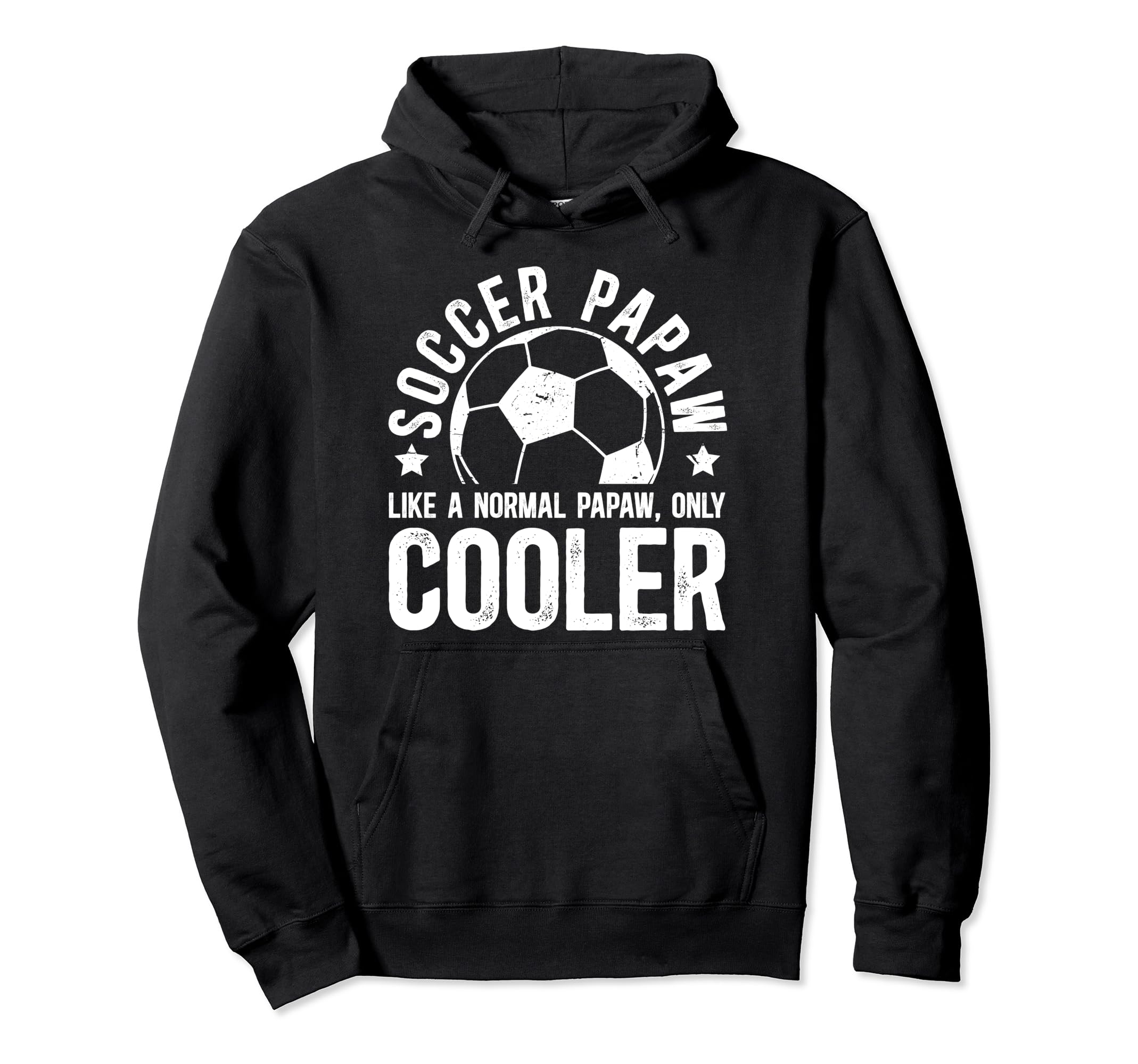 Soccer Papaw Grandpa Papaw Soccer Hoodie - Casual Everyday Wear for Adults - T-Shirt, Sweatshirt, Hoodie