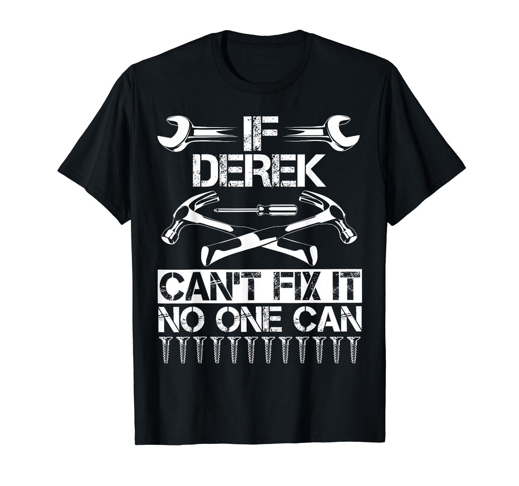 Derek Fix It Funny Birthday T-Shirt - Streetwear Style Men Women - T-Shirt, Sweatshirt, Hoodie