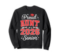 Proud Aunt 2026 Senior Graduate Sweatshirt - Novelty Apparel for Adults - T-Shirt, Sweatshirt, Hoodie
