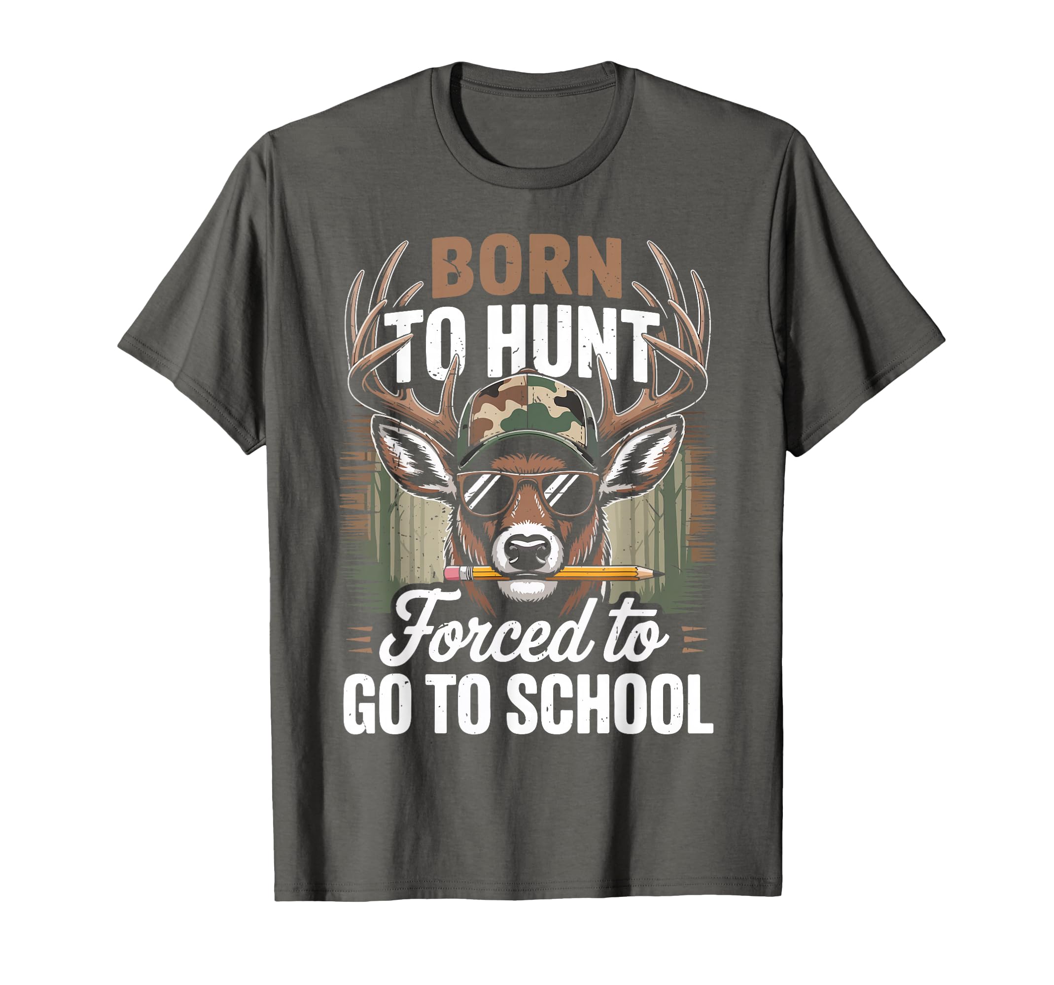 Camo Deer Hunting Born Hunt Forced Go T-Shirt - Aesthetic Graphic Unisex - T-Shirt, Sweatshirt, Hoodie