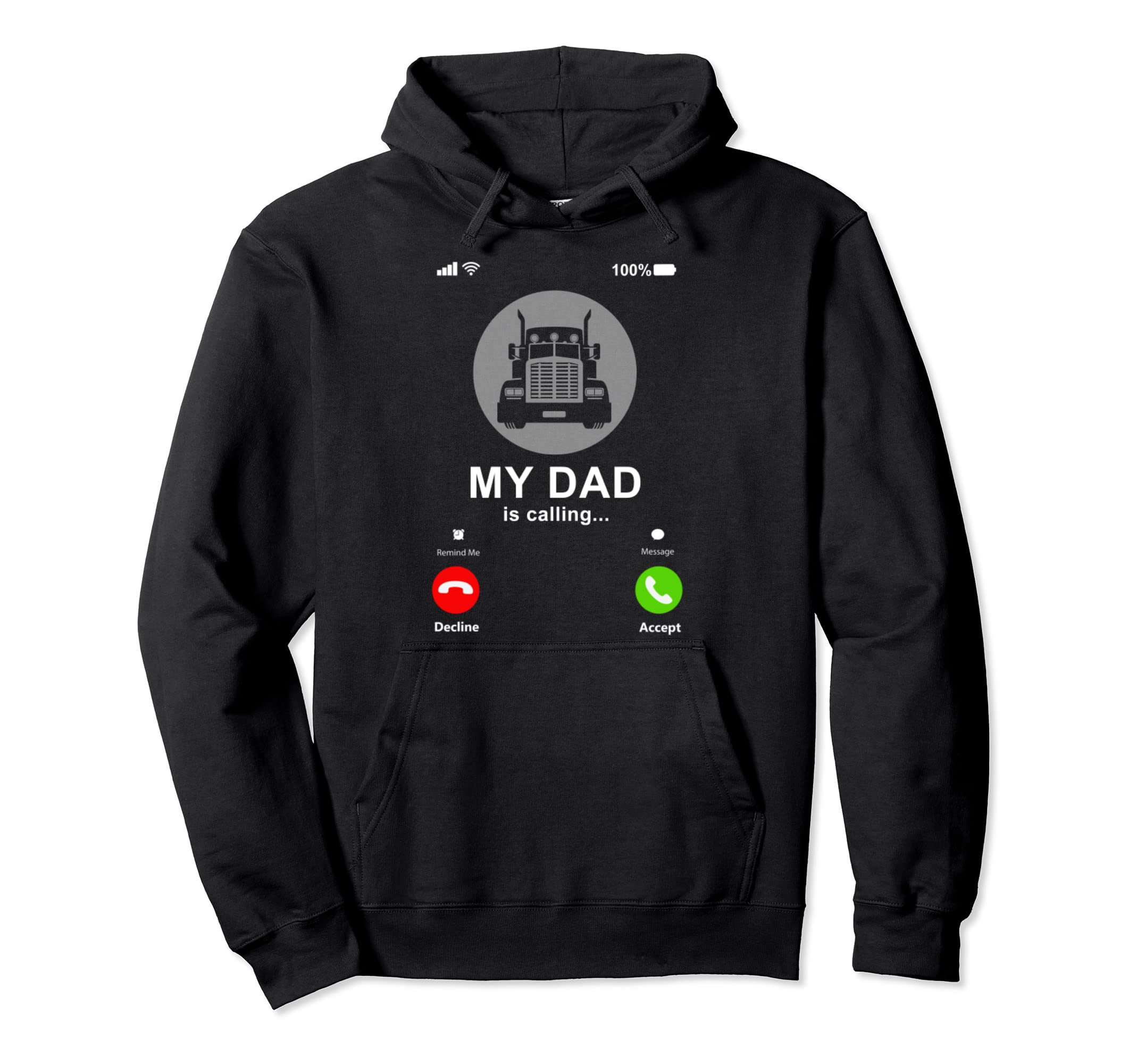 My Dad Is Calling My Dad Is Trucker Hoodie - Novelty Apparel for Adults - T-Shirt, Sweatshirt, Hoodie
