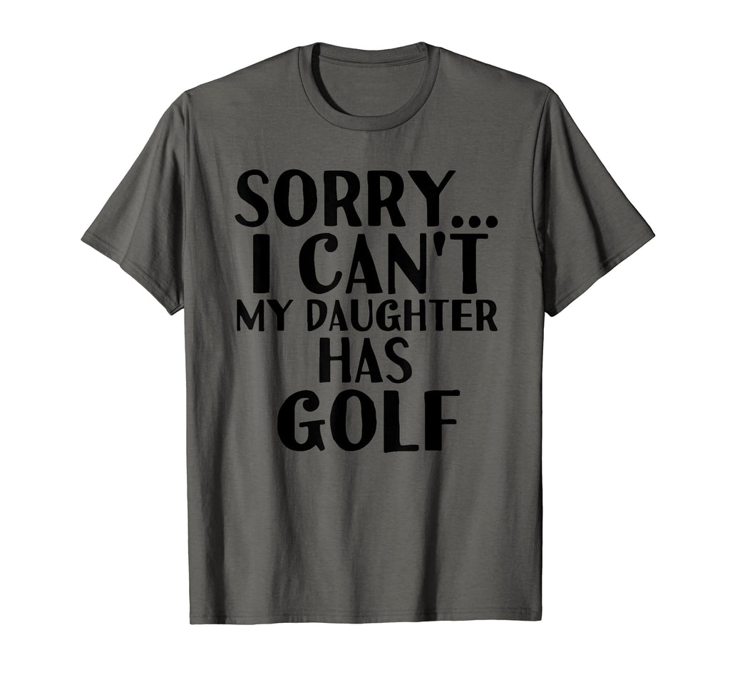 Dad Mom My Daughter Has Golf T-Shirt - Custom Art Print for Adults - T-Shirt, Sweatshirt, Hoodie