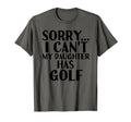 Dad Mom My Daughter Has Golf T-Shirt - Custom Art Print for Adults - T-Shirt, Sweatshirt, Hoodie