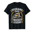 Husband Dad Trucker Legend T-Shirt - Casual Everyday Wear Men Women - T-Shirt, Sweatshirt, Hoodie