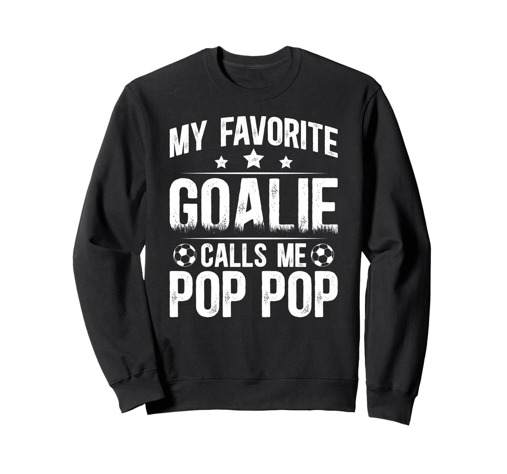 My Favorite Soccer Goalie Pop Sweatshirt - Casual Everyday Wear for Adults - T-Shirt, Sweatshirt, Hoodie