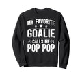 My Favorite Soccer Goalie Pop Sweatshirt - Casual Everyday Wear for Adults - T-Shirt, Sweatshirt, Hoodie