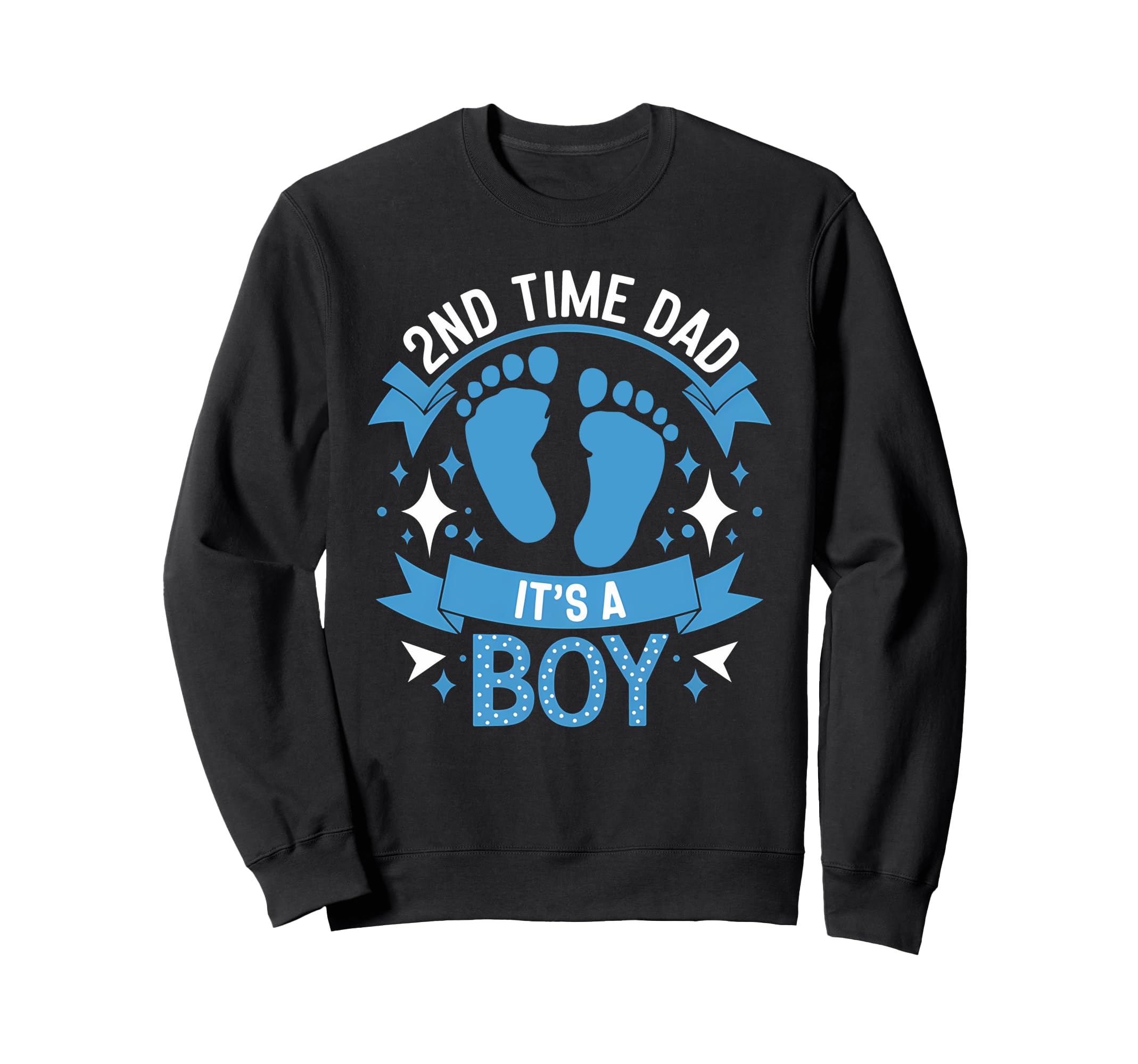 Proud 2Nd Time Dad Its Sweatshirt - Fun Novelty Design for Adults - T-Shirt, Sweatshirt, Hoodie