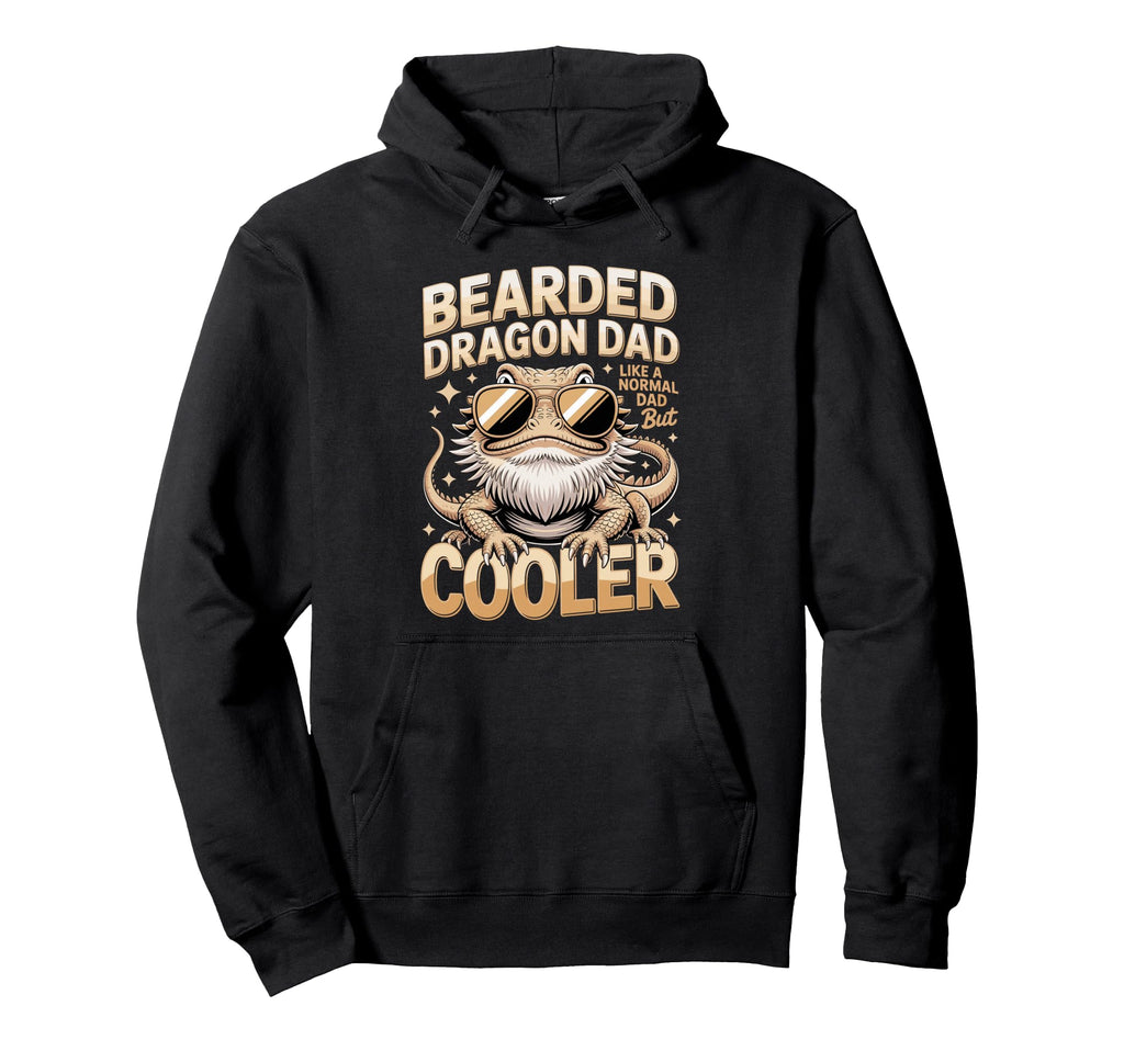 Bearded Dragon Dad Like Normal Dad But Cooler Hoodie - Graphic Print Unisex - T-Shirt, Sweatshirt, Hoodie