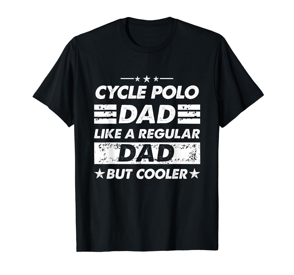 Cycle Polo Dad Like Regular Dad Funny T-Shirt - Fun Novelty Design Unisex - T-Shirt, Sweatshirt, Hoodie