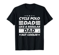 Cycle Polo Dad Like Regular Dad Funny T-Shirt - Fun Novelty Design Unisex - T-Shirt, Sweatshirt, Hoodie