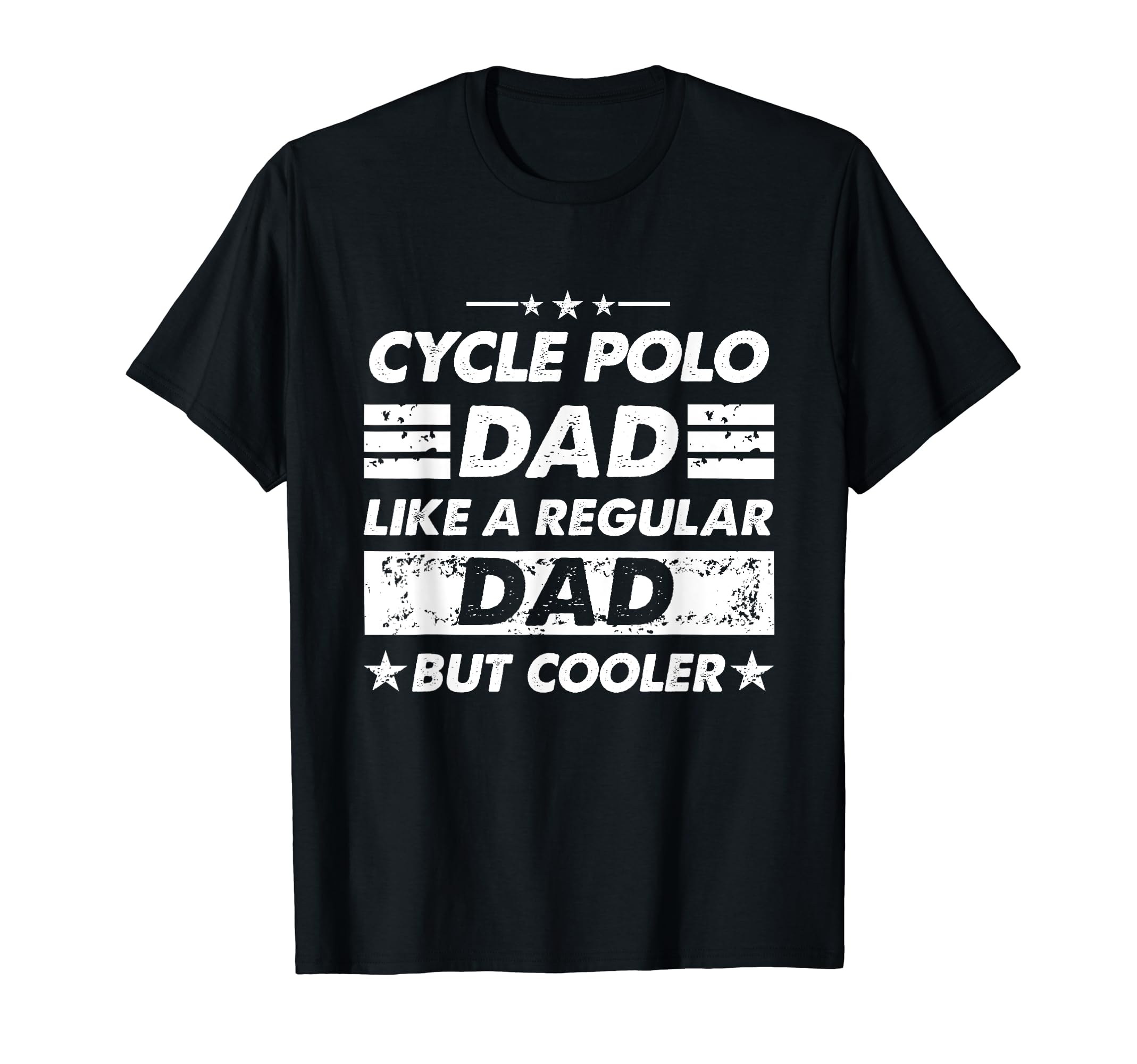 Cycle Polo Dad Like Regular Dad Funny T-Shirt - Fun Novelty Design Unisex - T-Shirt, Sweatshirt, Hoodie