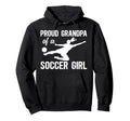 Proud Soccer Grandpa Soccer Player Hoodie - Casual Everyday Wear Men Women - T-Shirt, Sweatshirt, Hoodie