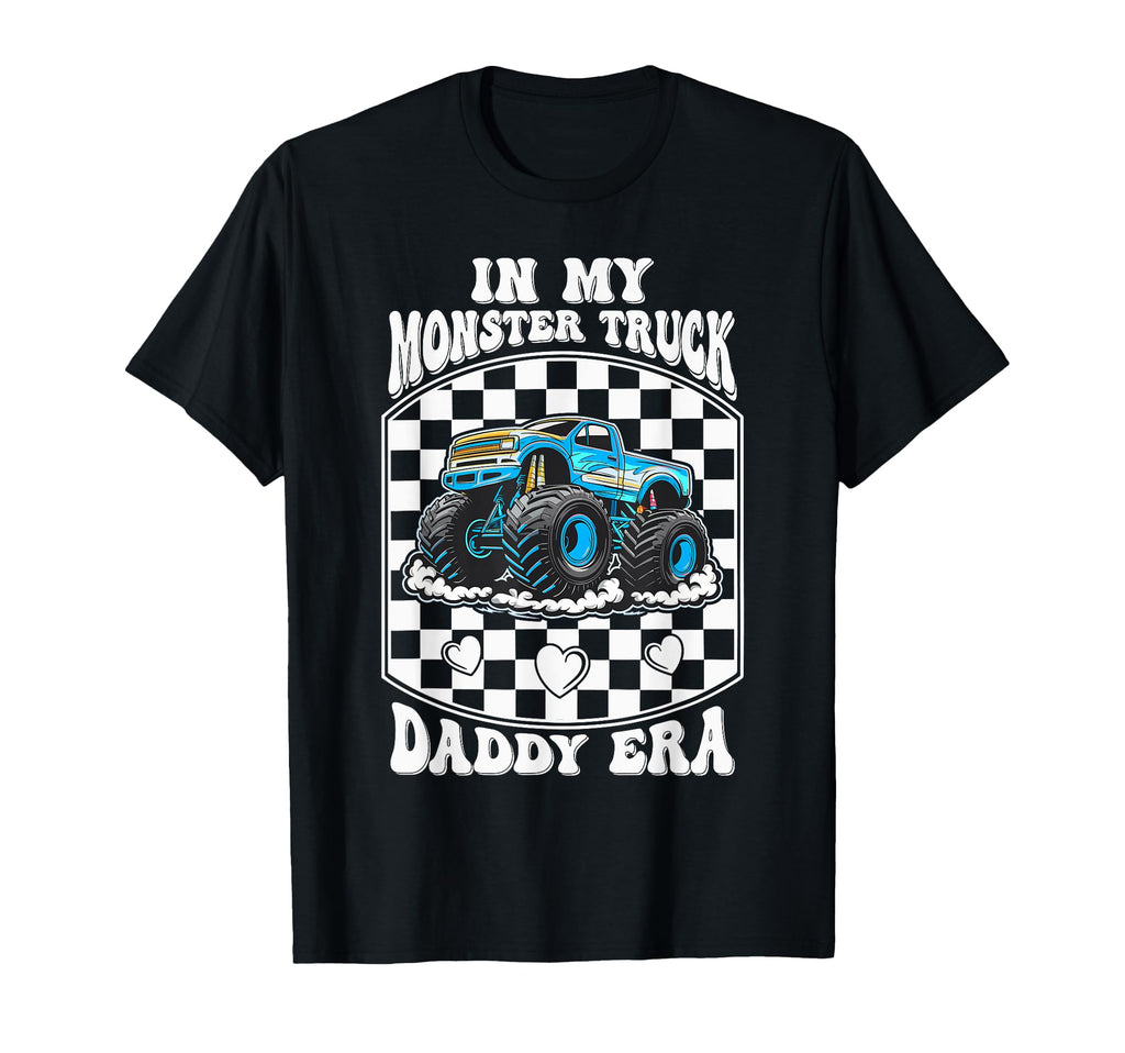 Groovy My Monster Truck Daddy Era T-Shirt - Novelty Apparel for Adults - T-Shirt, Sweatshirt, Hoodie