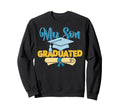 My Son Graduated Proud Mom Or Dad Sweatshirt - Unique Graphic for Adults - T-Shirt, Sweatshirt, Hoodie