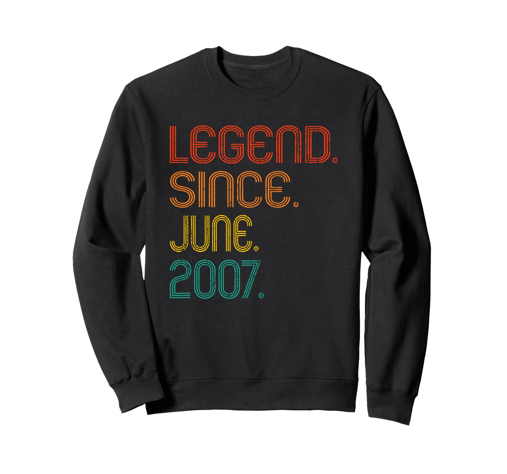 Legend Since June 2007 19Th Sweatshirt - Casual Everyday Wear Men Women - T-Shirt, Sweatshirt, Hoodie
