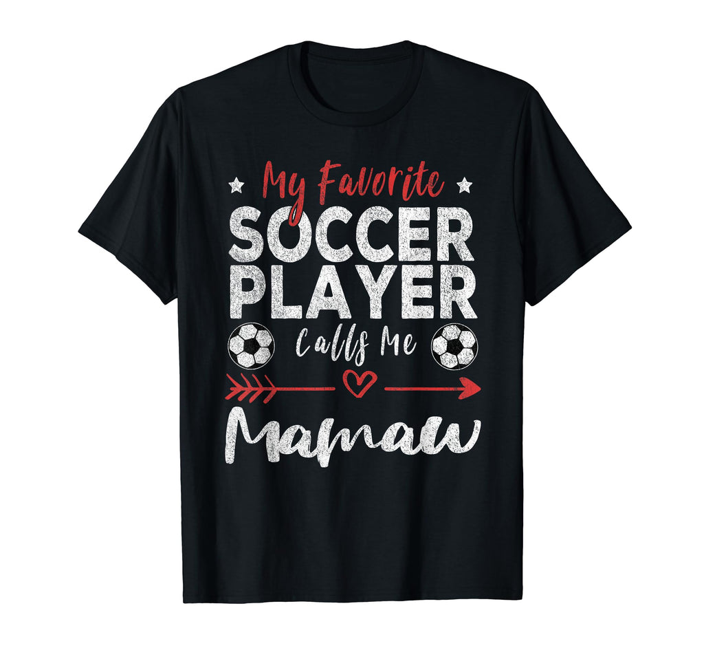 My Favorite Soccer Player Calls Me Mamaw T-Shirt - Minimalist Print Unisex - T-Shirt, Sweatshirt, Hoodie
