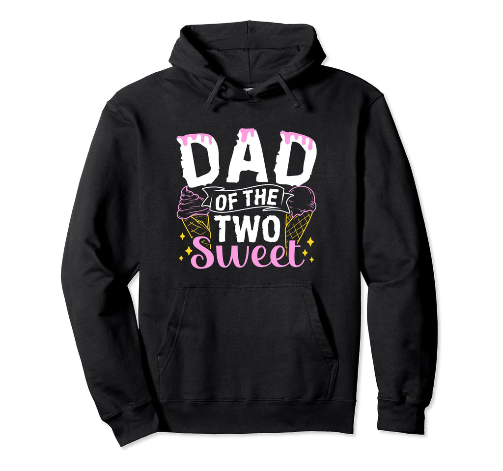 Dad Two Sweet Birthday Daddy Fathers Hoodie - Minimalist Print for Adults - T-Shirt, Sweatshirt, Hoodie