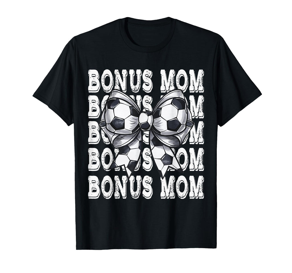 Coquette Soccer Bonus Mom Matching T-Shirt - Novelty Apparel Men Women - T-Shirt, Sweatshirt, Hoodie