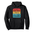 Its Not Dad Bod Its Father Figure Hoodie - Trendy Graphic for Adults - T-Shirt, Sweatshirt, Hoodie