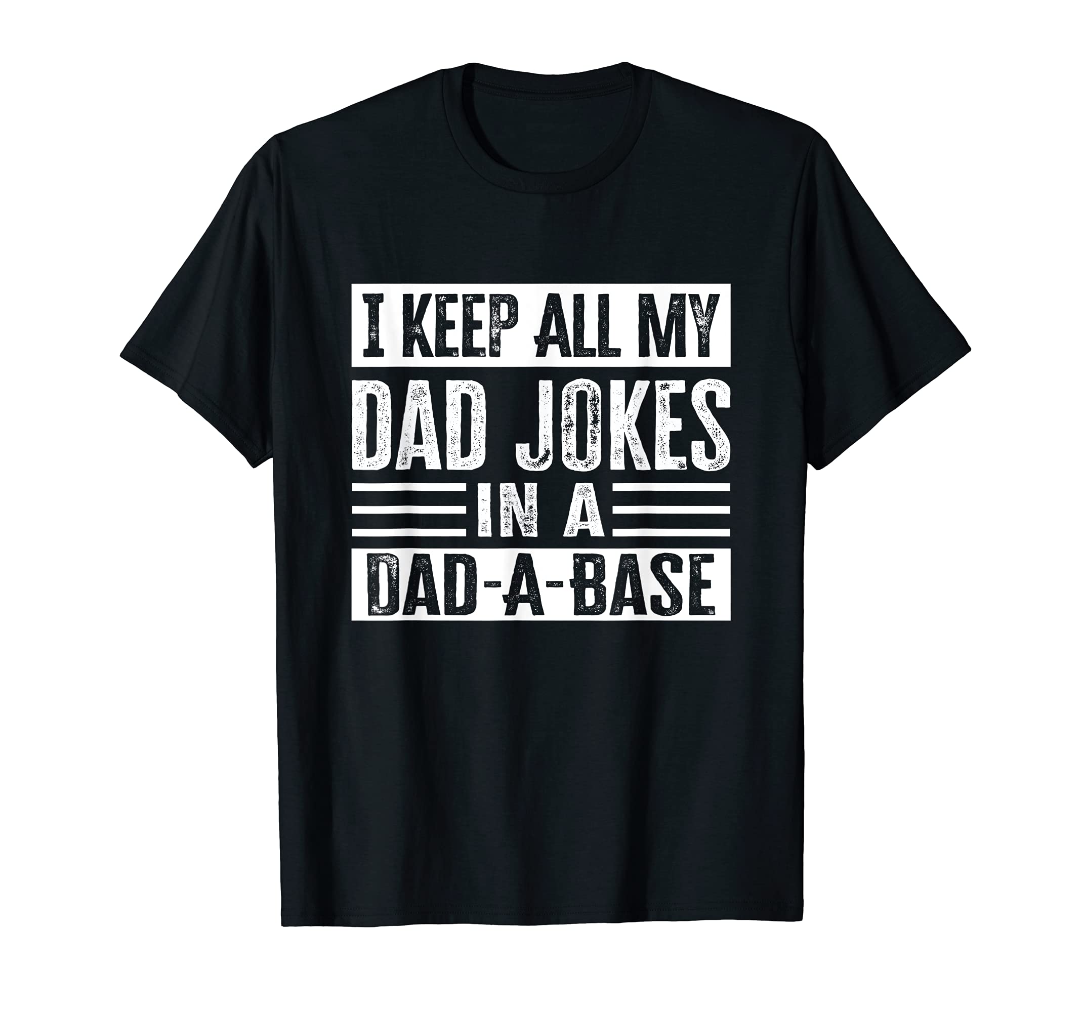 I Keep All My Dad Jokes Dad Base T-Shirt - Graphic Print Unisex - T-Shirt, Sweatshirt, Hoodie