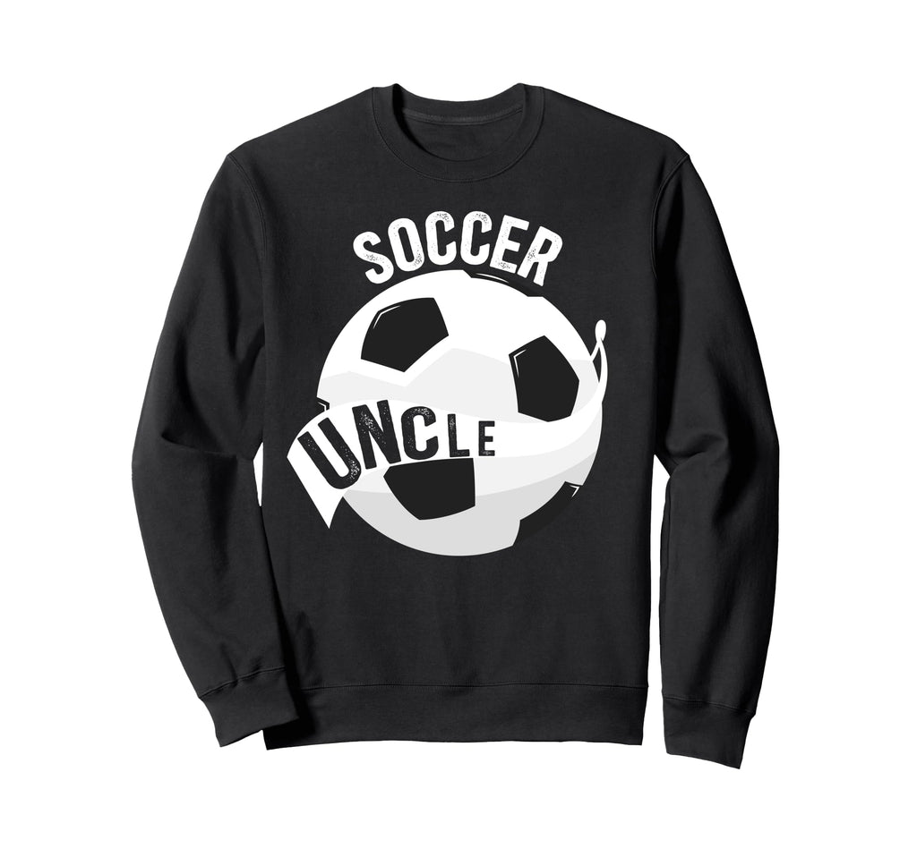 Soccer Uncle Proud Soccer Player Uncle Sweatshirt - Trendy Graphic Unisex - T-Shirt, Sweatshirt, Hoodie