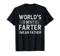 Worlds Best Farter I Mean Father T-Shirt - Minimalist Print Unisex - T-Shirt, Sweatshirt, Hoodie