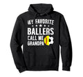 My Favorite Ballers Call Me Grandpa Hoodie - Graphic Print for Adults - T-Shirt, Sweatshirt, Hoodie