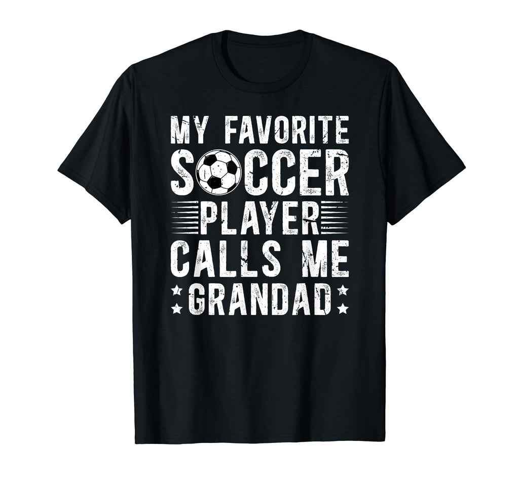 My Favorite Soccer Player Grandad T-Shirt - Aesthetic Graphic Men Women - T-Shirt, Sweatshirt, Hoodie