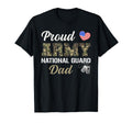 Proud Army National Guard Dad Military T-Shirt - Unique Graphic Unisex - T-Shirt, Sweatshirt, Hoodie