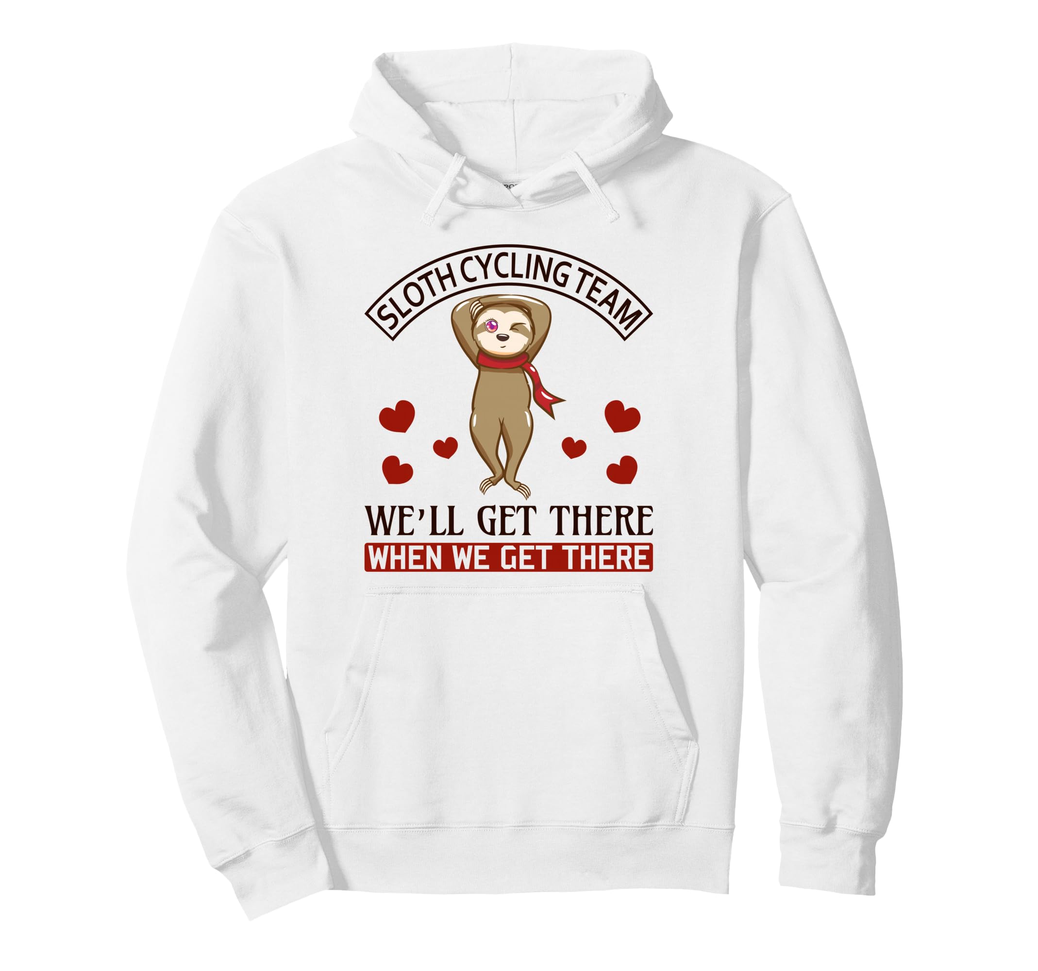 Sloth Sloth Cycling Team Funny Hoodie - Casual Everyday Wear for Adults - T-Shirt, Sweatshirt, Hoodie