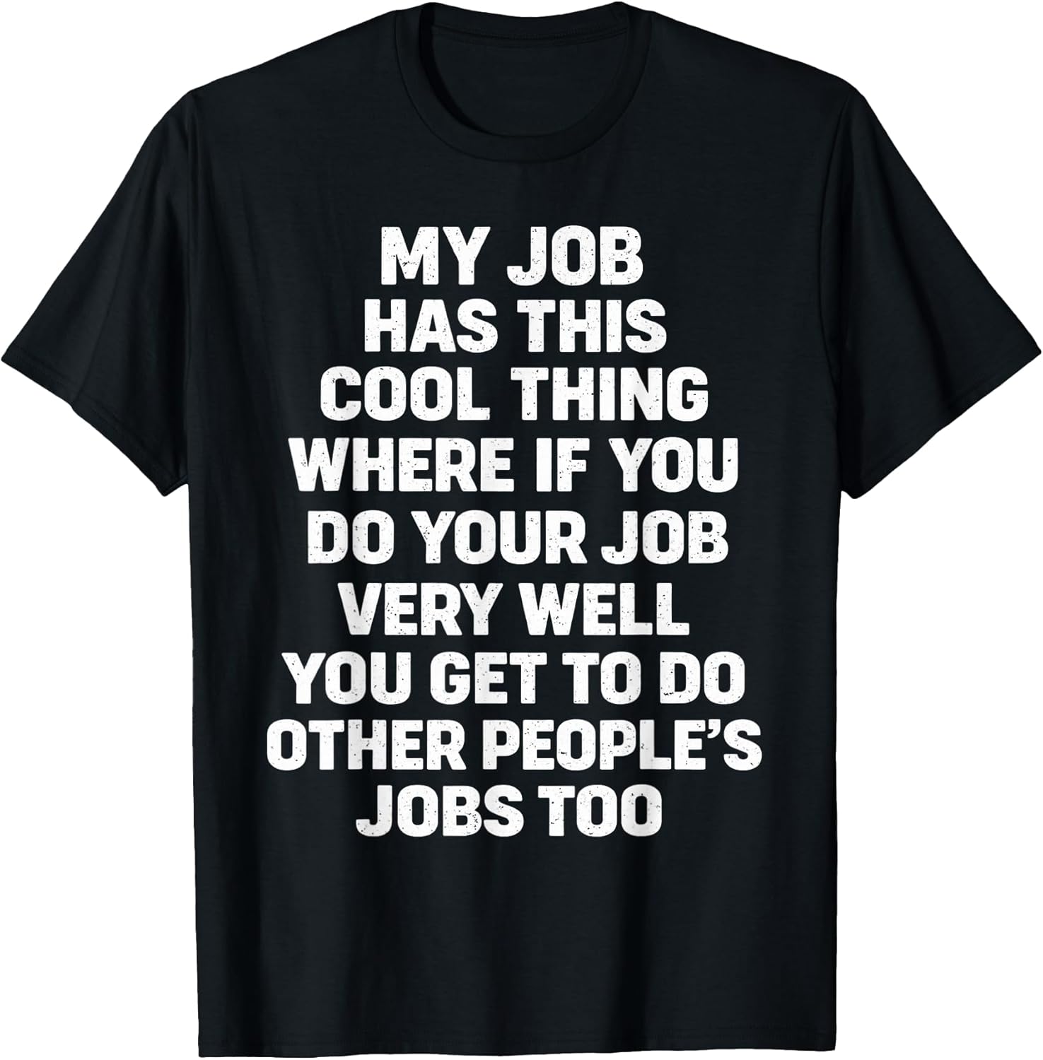 My Job Has This Cool Thing Funny Saying Quote - Adult & Kids T-Shirts, Sweatshirts & Hoodies apparel design preview 1