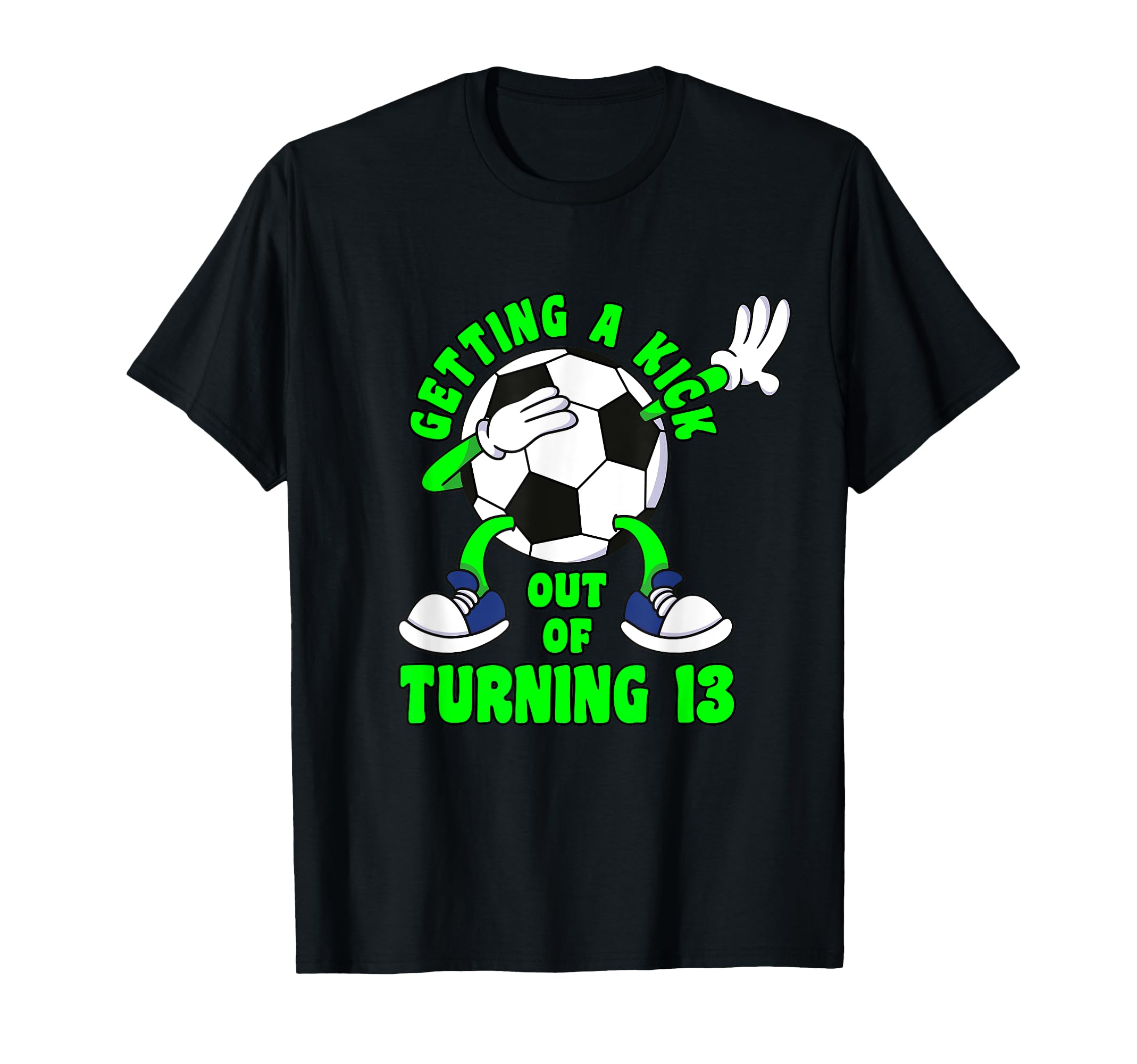 13 Year Old Happy 13Th Birthday Soccer T-Shirt - Unique Graphic Men Women - T-Shirt, Sweatshirt, Hoodie