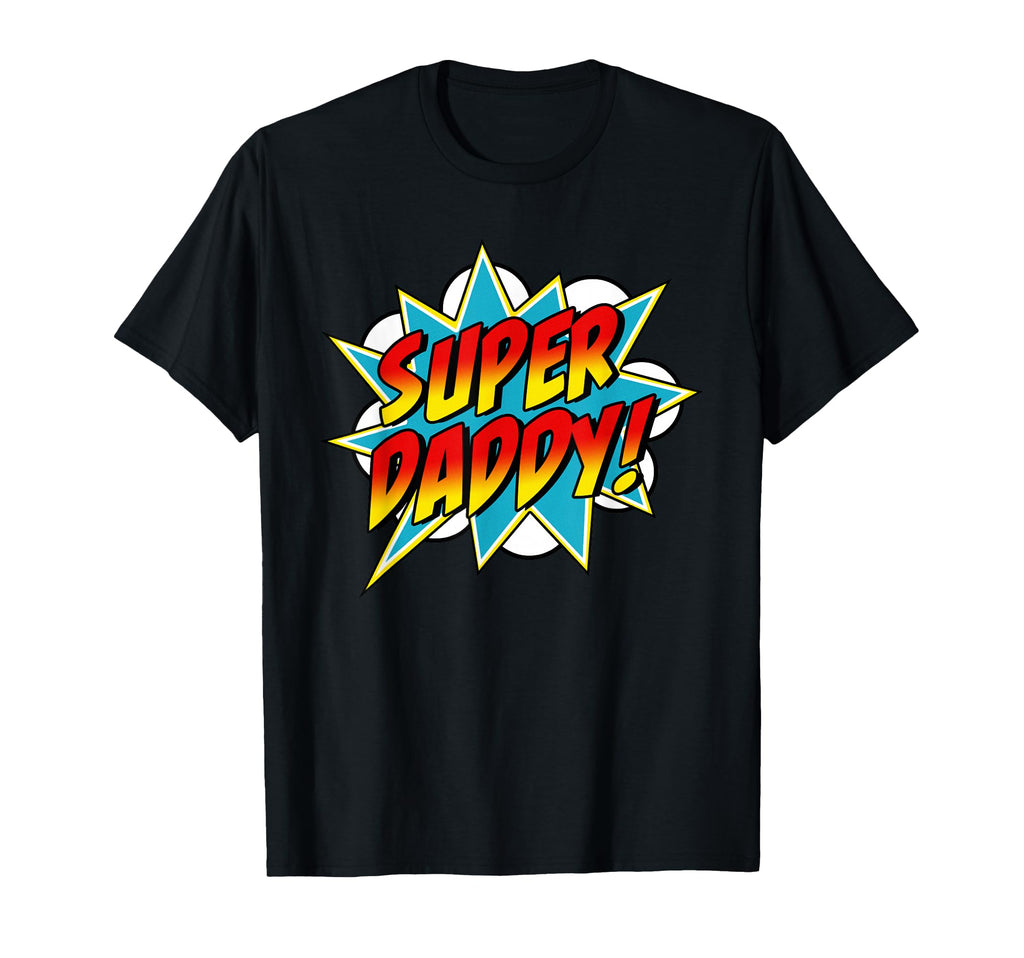 Super Daddy Comic Book Superhero Fathers T-Shirt - Unique Graphic Unisex - T-Shirt, Sweatshirt, Hoodie